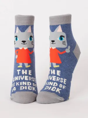 Women's The Universe Is Kind Of A Dick Ankle